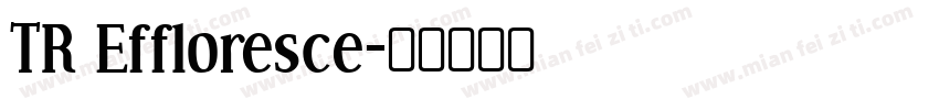 TR Effloresce字体转换